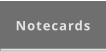 Notecards